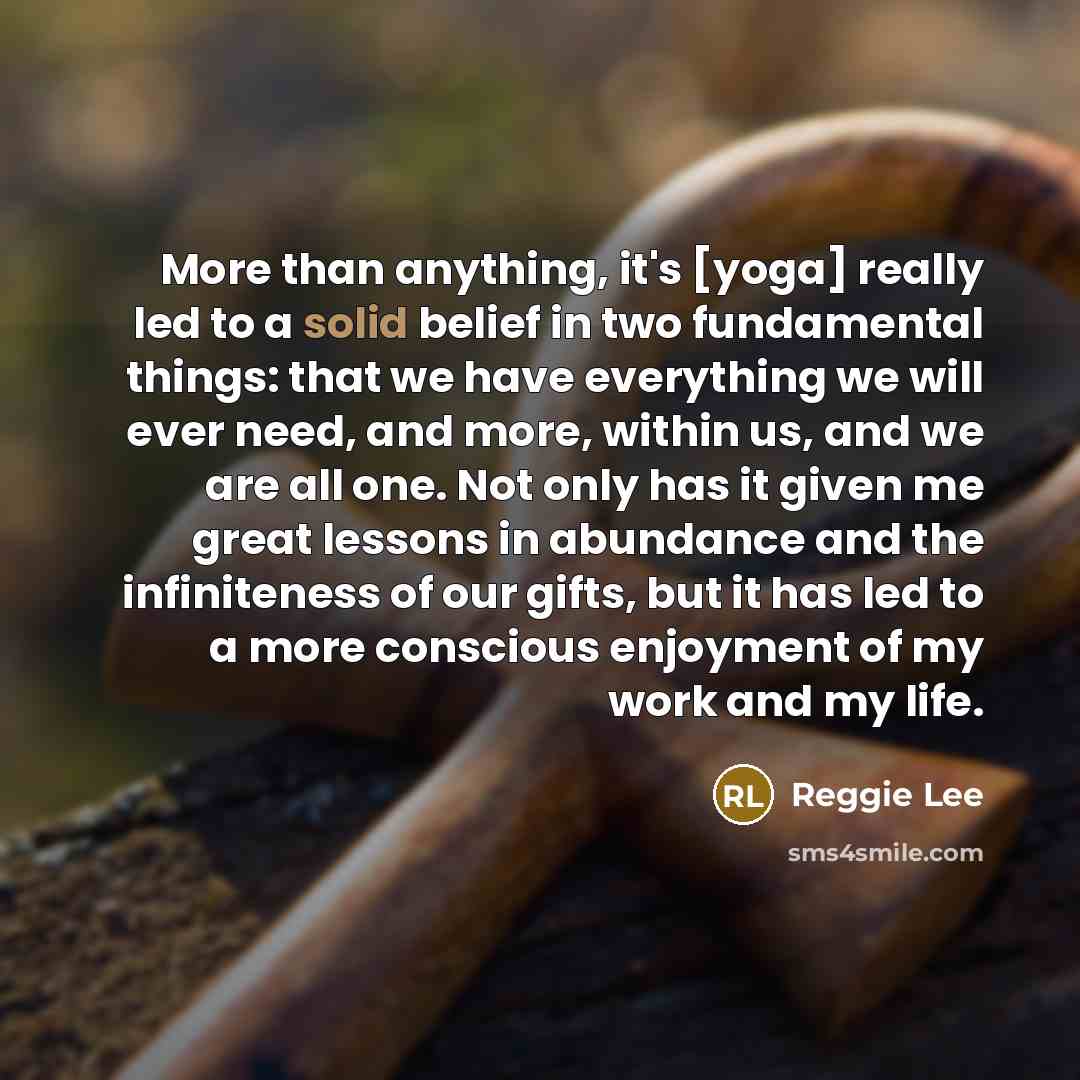 “More than anything, it's [yoga] really led to a solid…” quote by Reggie Lee