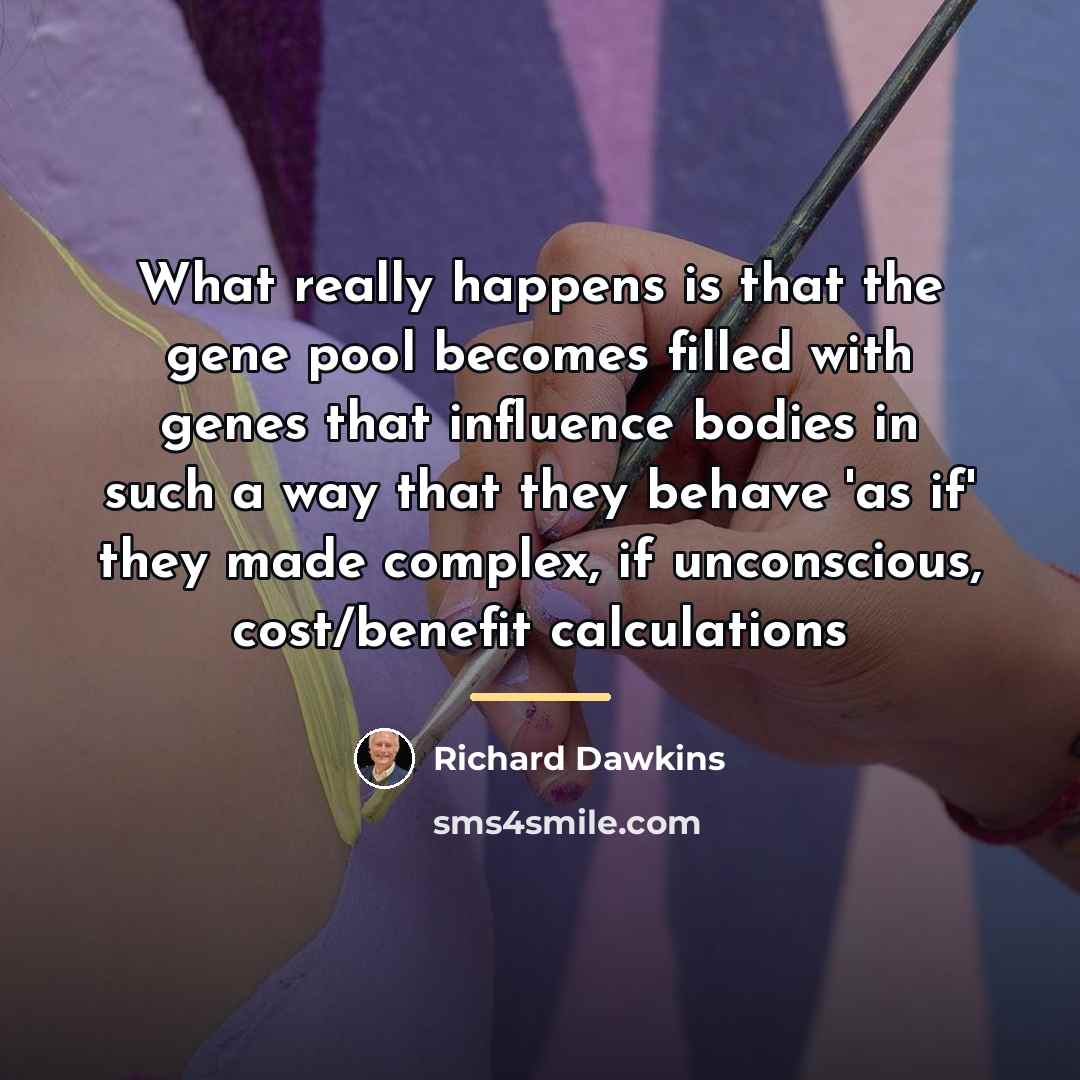 “What really happens is that the gene pool becomes filled…” quote by Richard Dawkins
