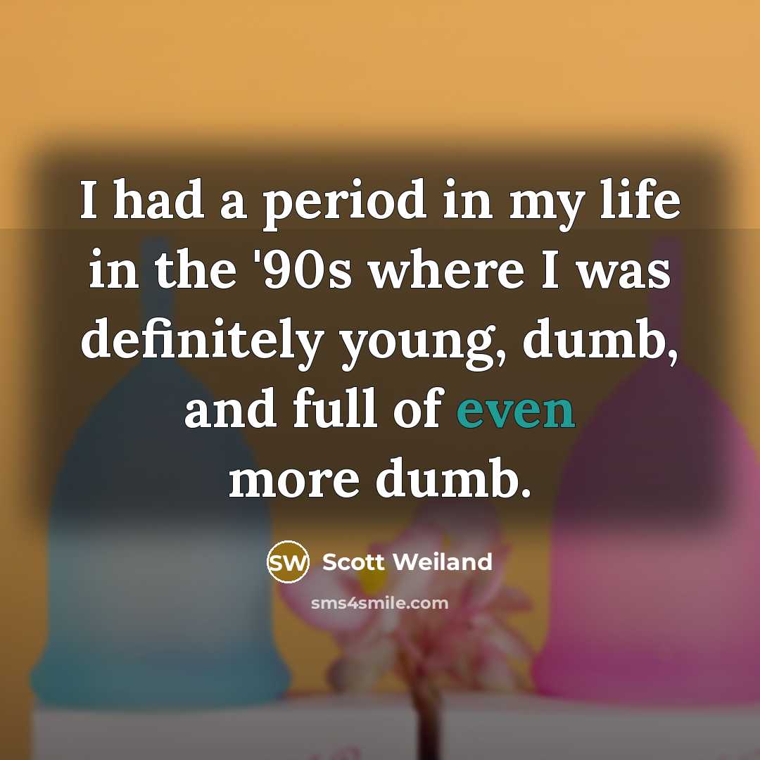 “I had a period in my life in the '90s…” quote by Scott Weiland