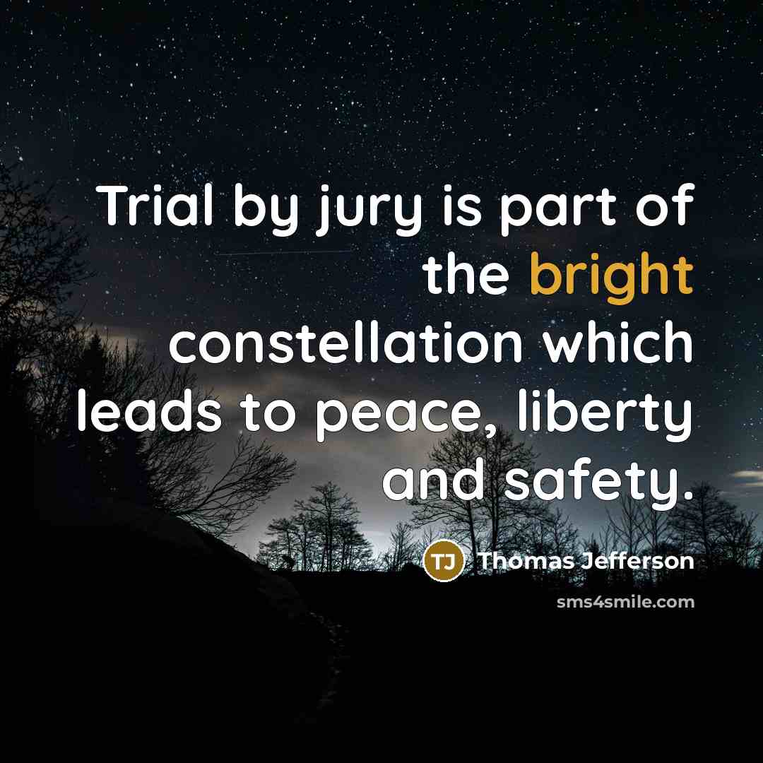 “Trial by jury is part of the bright constellation which…” quote by Thomas Jefferson