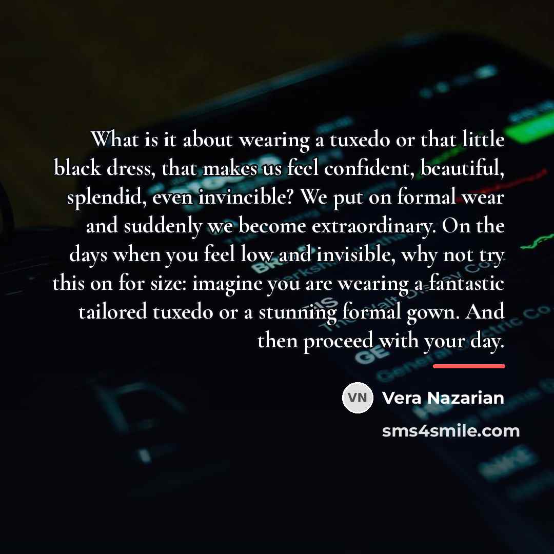 “What is it about wearing a tuxedo or that little…” quote by Vera Nazarian