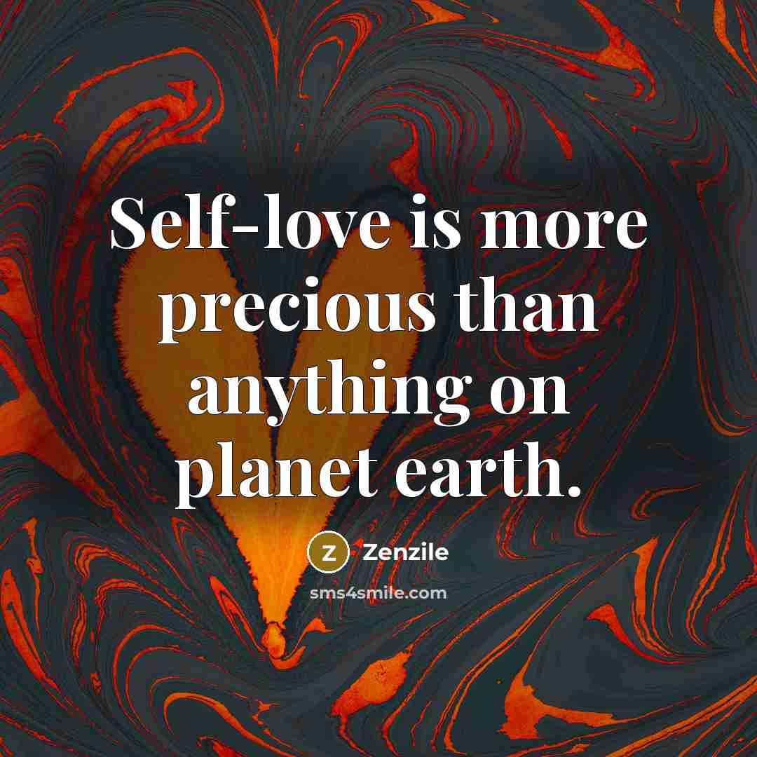 “Self-love is more precious than anything on planet earth.” quote by Zenzile