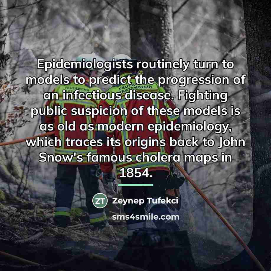“Epidemiologists routinely turn to models to predict the progression of…” quote by Zeynep Tufekci