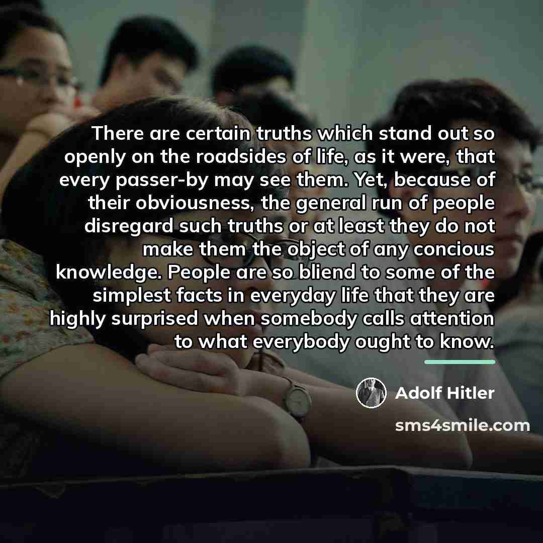 “There are certain truths which stand out so openly on…” quote by Adolf Hitler