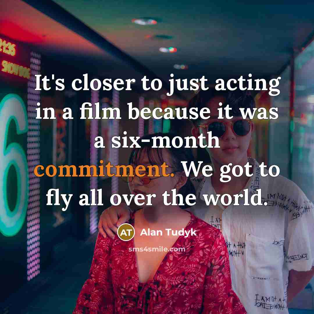 “It's closer to just acting in a film because it…” quote by Alan Tudyk