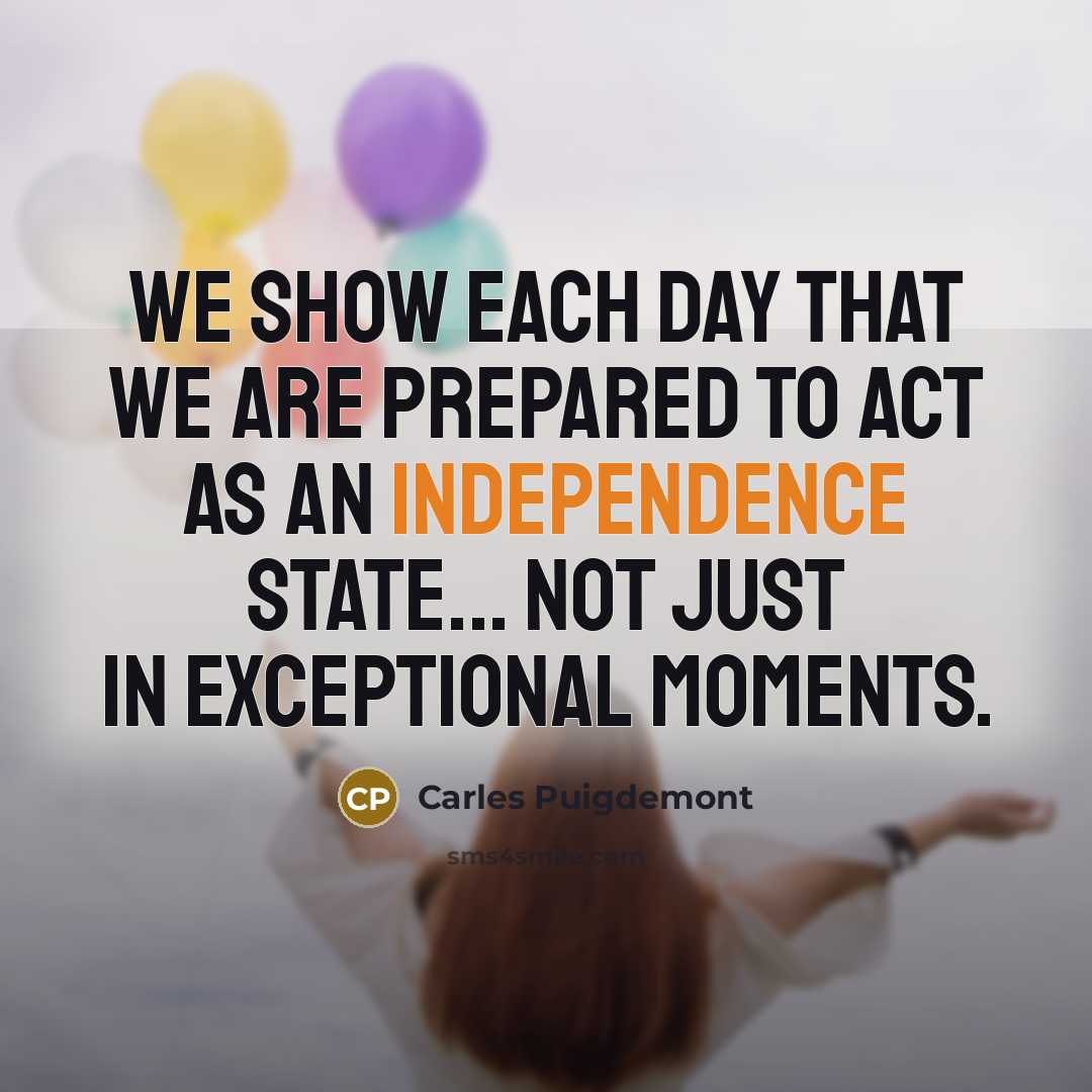 “We show each day that we are prepared to act…” quote by Carles Puigdemont