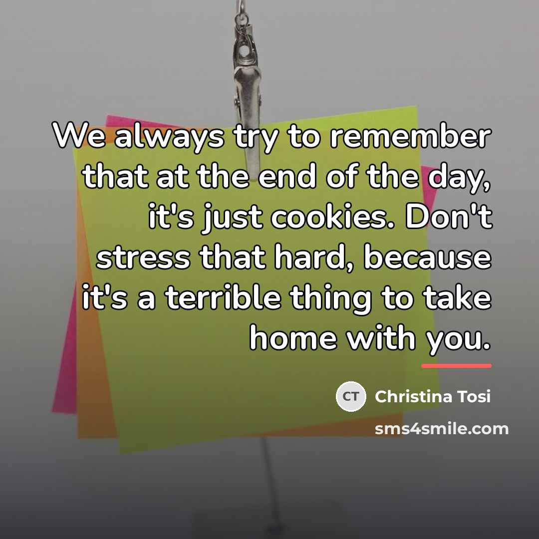 “We always try to remember that at the end of…” quote by Christina Tosi