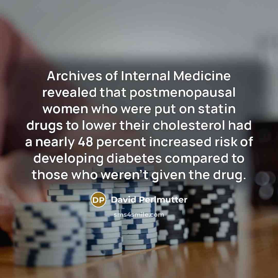 “Archives of Internal Medicine revealed that postmenopausal women who were…” quote by David Perlmutter