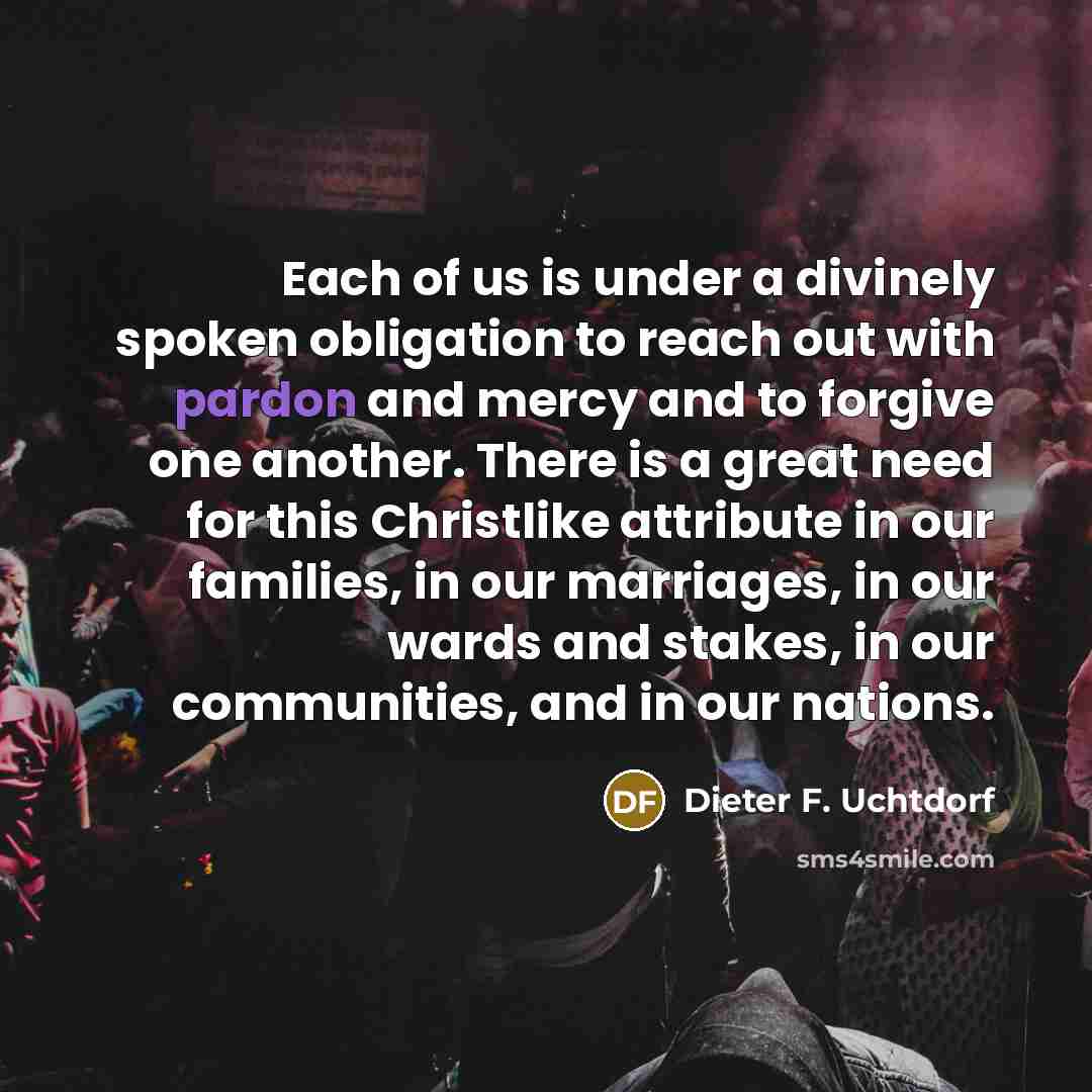 “Each of us is under a divinely spoken obligation to…” quote by Dieter F. Uchtdorf