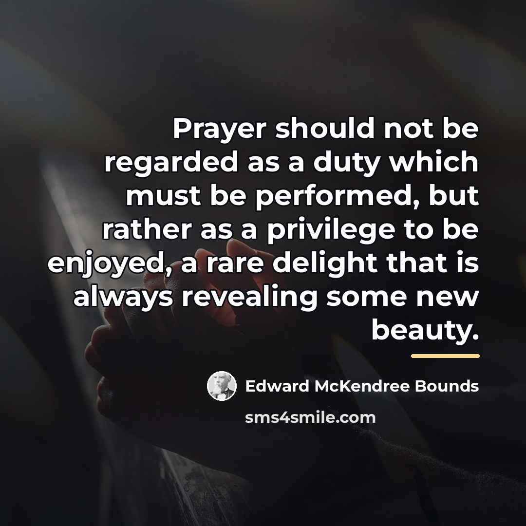 “Prayer should not be regarded as a duty which must…” quote by Edward McKendree Bounds