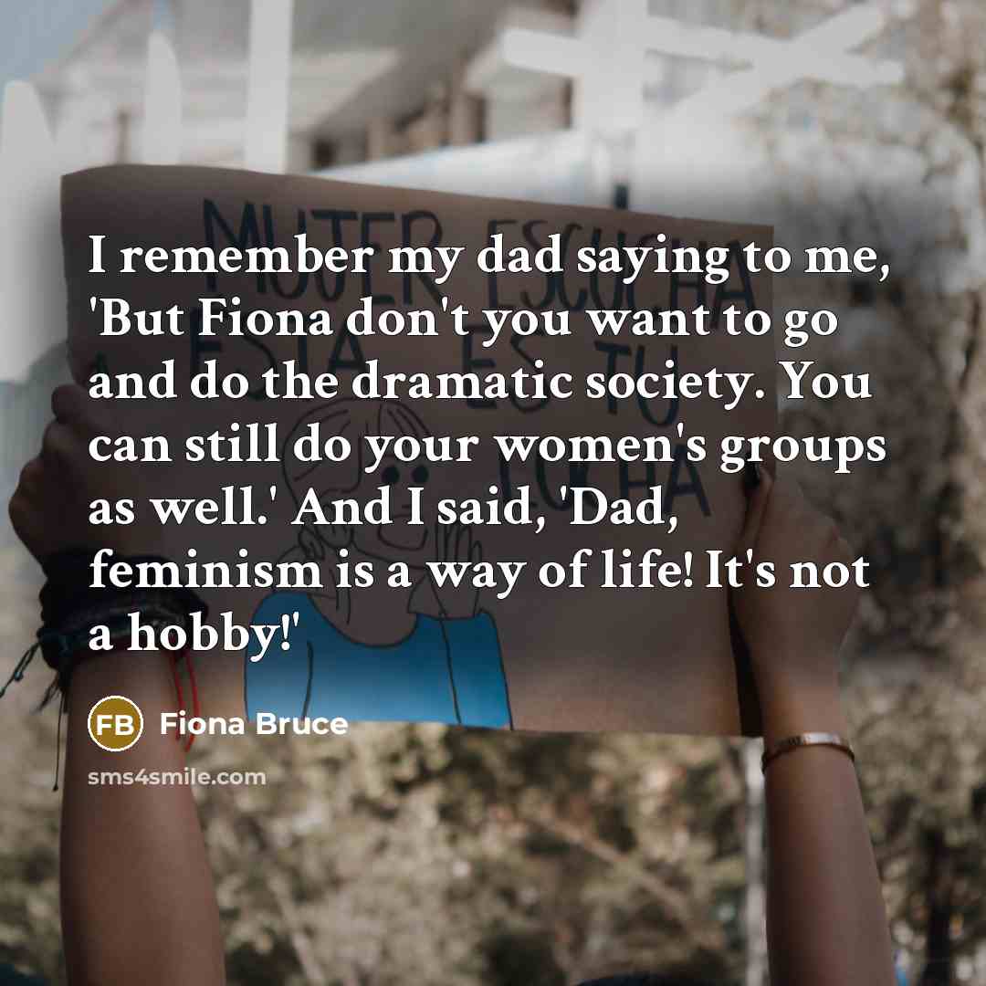 “I remember my dad saying to me, 'But Fiona don't…” quote by Fiona Bruce