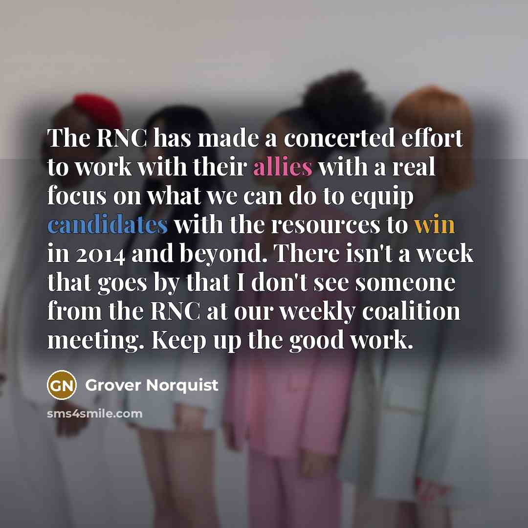 “The RNC has made a concerted effort to work with…” quote by Grover Norquist