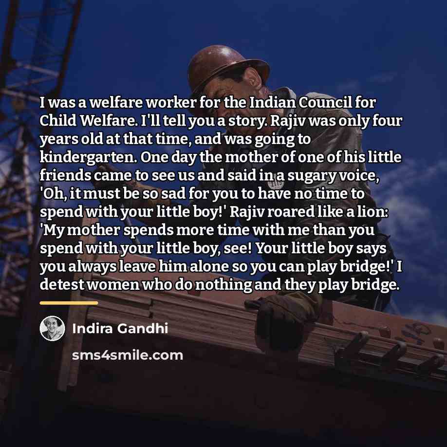 “I was a welfare worker for the Indian Council for…” quote by Indira Gandhi