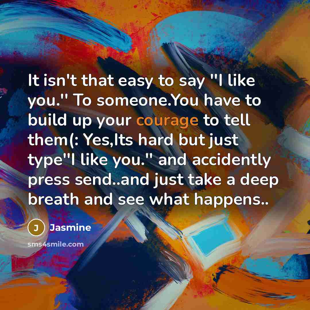 “It isn't that easy to say ''I like you.'' To…” quote by Jasmine