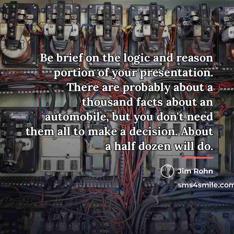 “Be brief on the logic and reason portion of your…” quote by Jim Rohn