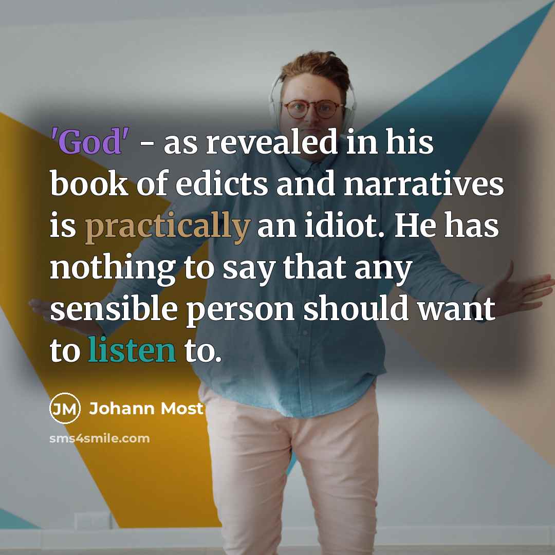 “'God' - as revealed in his book of edicts and…” quote by Johann Most