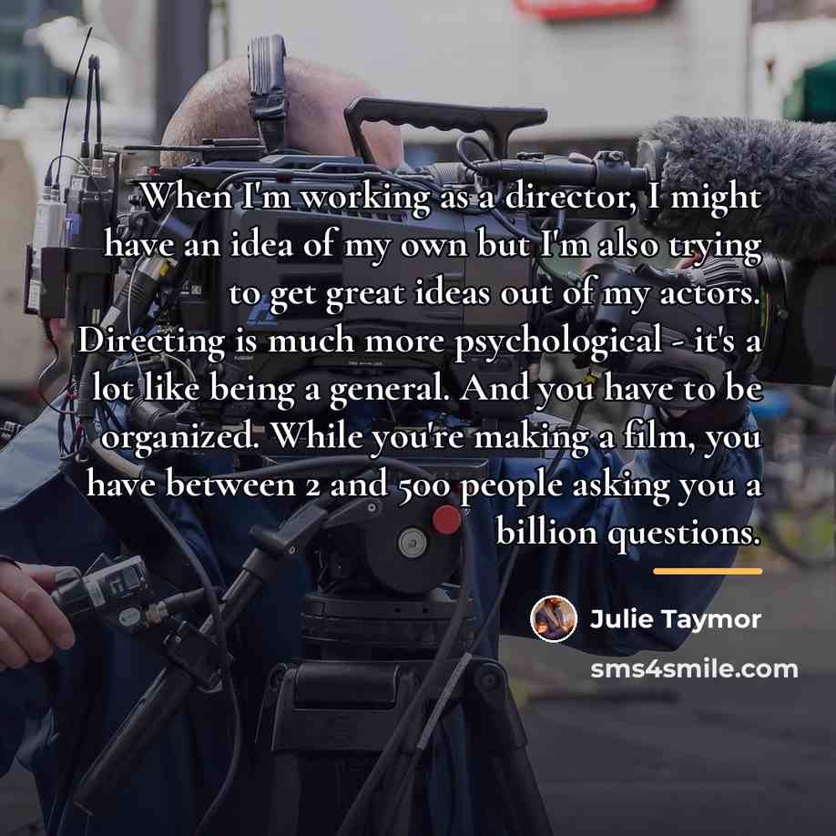 “When I'm working as a director, I might have an…” quote by Julie Taymor