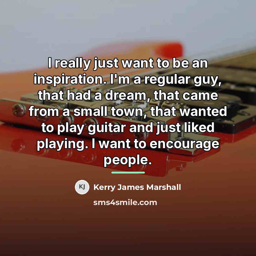 “I really just want to be an inspiration. I'm a…” quote by Kerry James Marshall