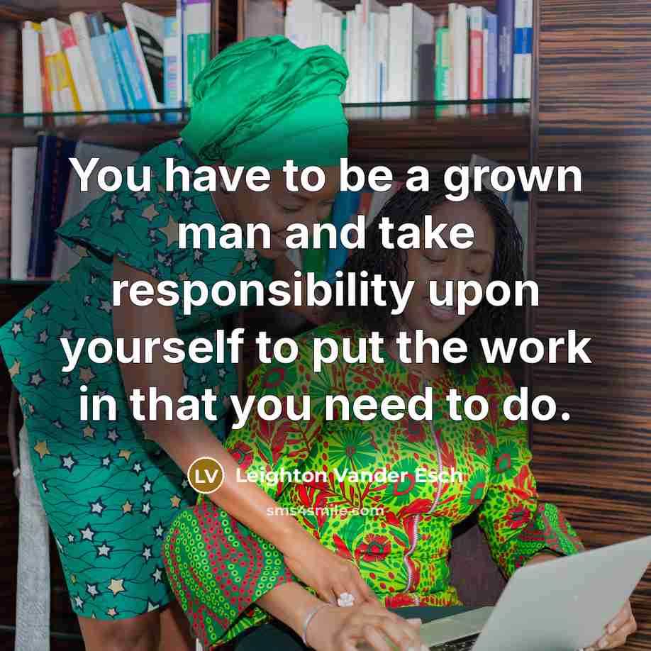 “You have to be a grown man and take responsibility…” quote by Leighton Vander Esch