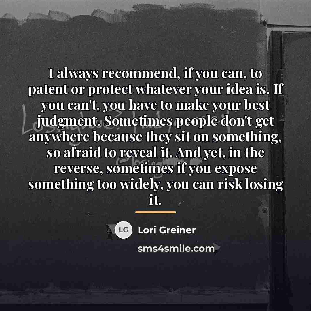 “I always recommend, if you can, to patent or protect…” quote by Lori Greiner