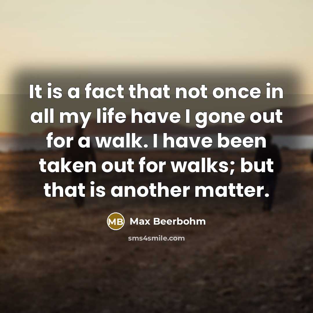 “It is a fact that not once in all my…” quote by Max Beerbohm