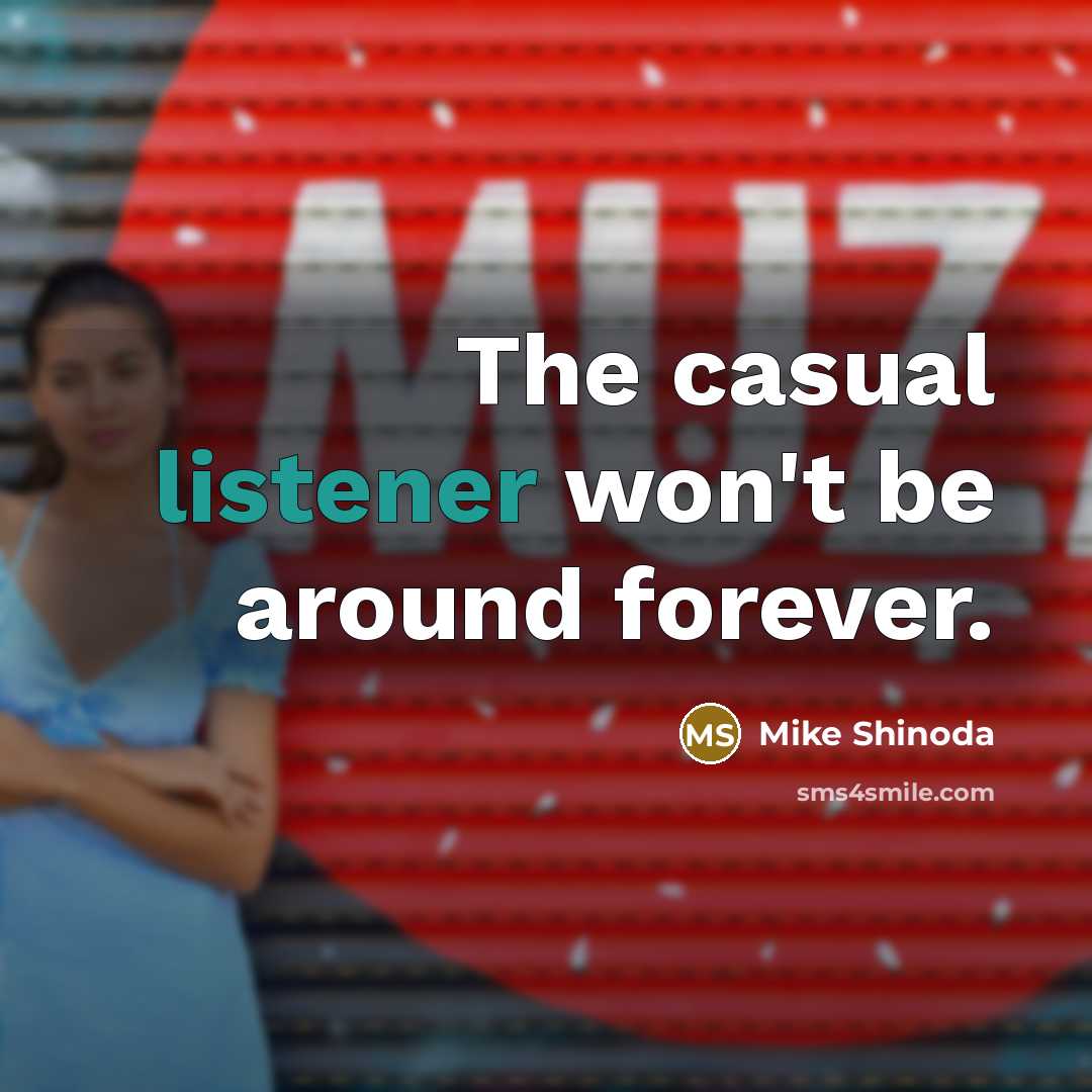 “The casual listener won't be around forever.…” quote by Mike Shinoda