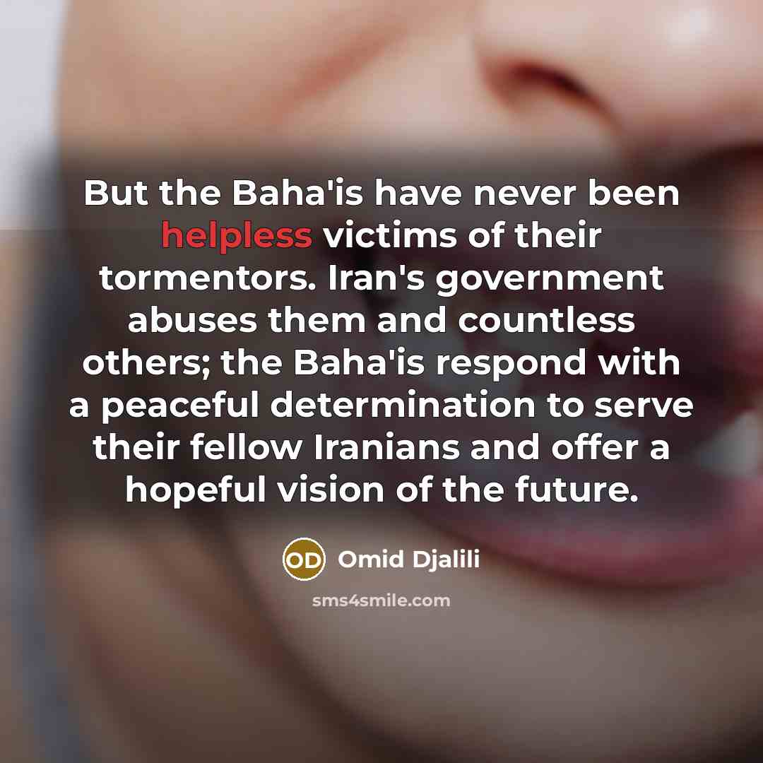 “But the Baha'is have never been helpless victims of their…” quote by Omid Djalili