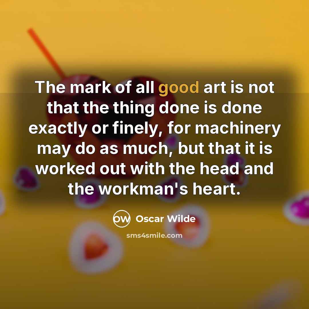 “The mark of all good art is not that the…” quote by Oscar Wilde