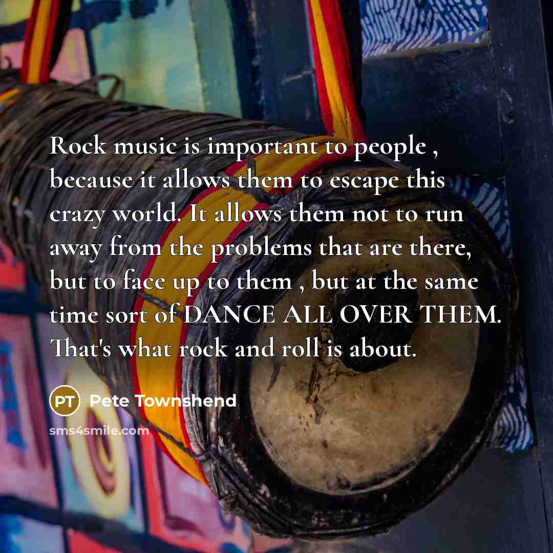 “Rock music is important to people , because it allows…” quote by Pete Townshend
