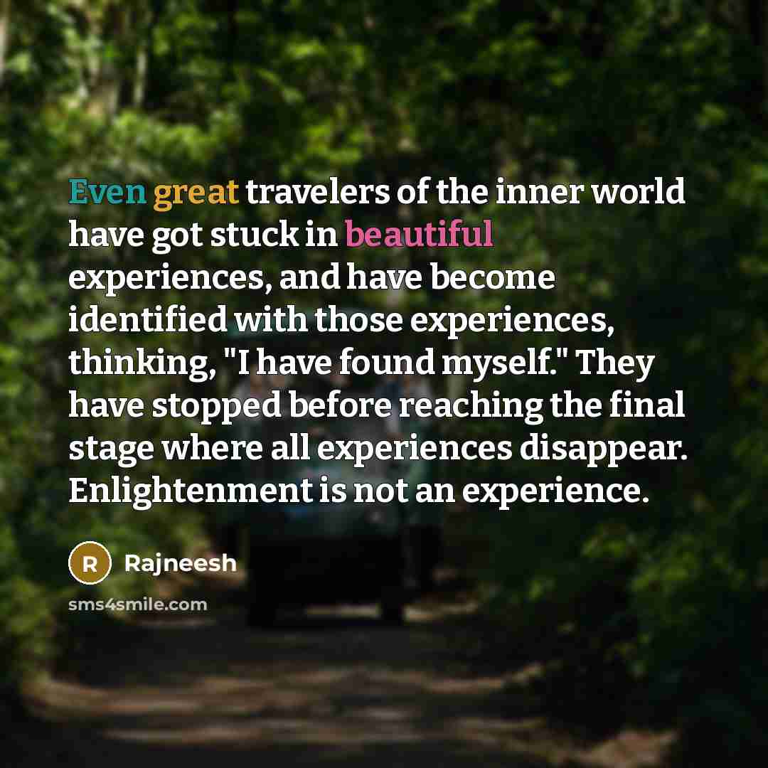 “Even great travelers of the inner world have got stuck…” quote by Rajneesh
