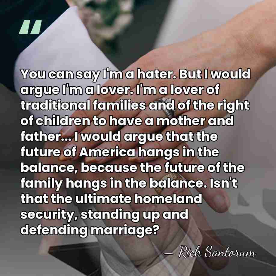 You can say I'm a hater. But I would argue I'm a&hellip; - Rick Santorum