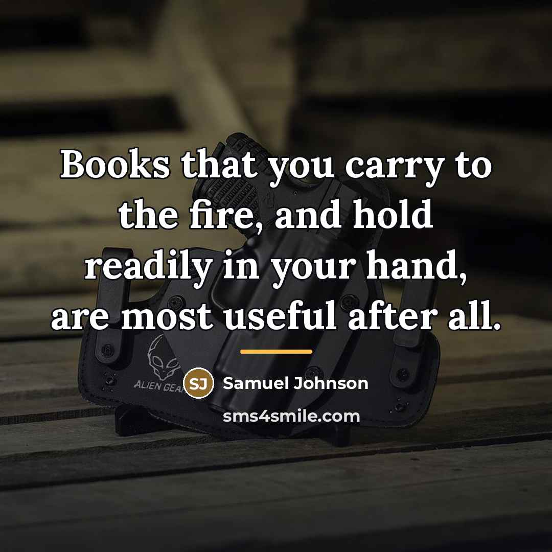 “Books that you carry to the fire, and hold readily…” quote by Samuel Johnson