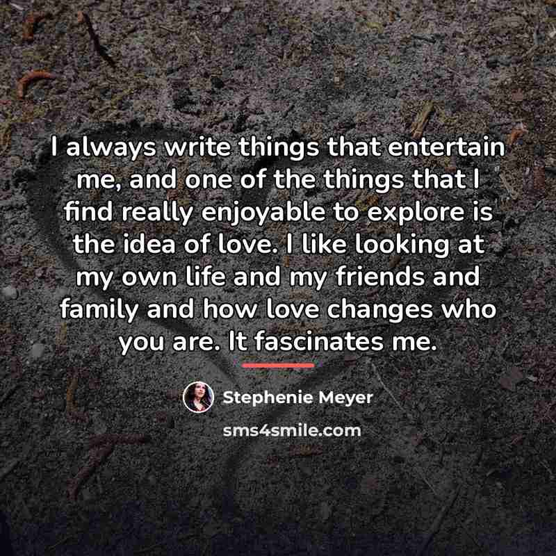 “I always write things that entertain me, and one of…” quote by Stephenie Meyer