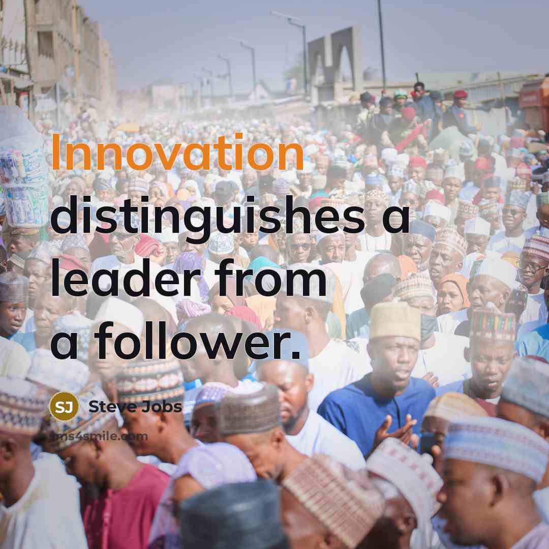 “Innovation distinguishes a leader from a follower.…” quote by Steve Jobs
