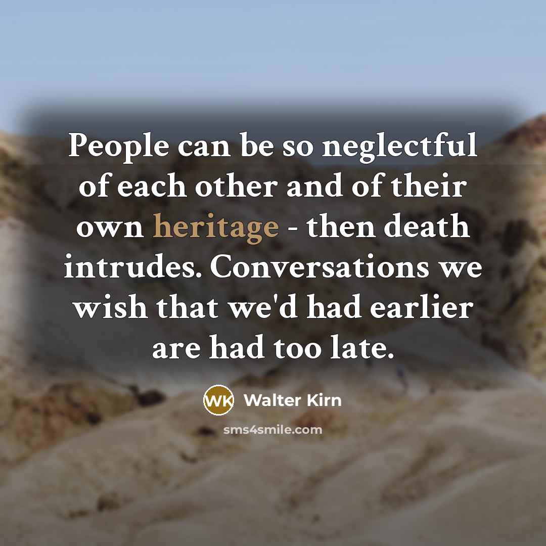 “People can be so neglectful of each other and of…” quote by Walter Kirn