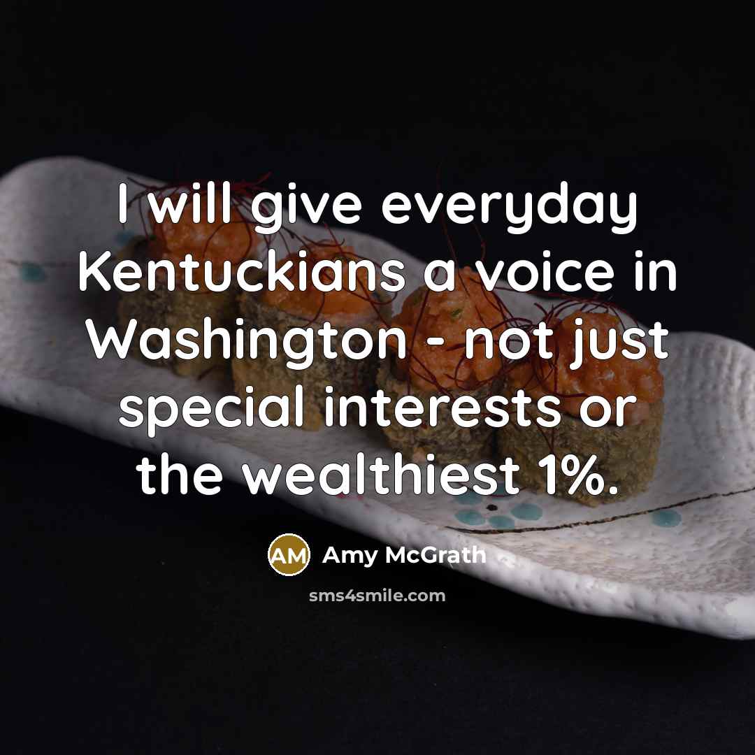 “I will give everyday Kentuckians a voice in Washington -…” quote by Amy McGrath