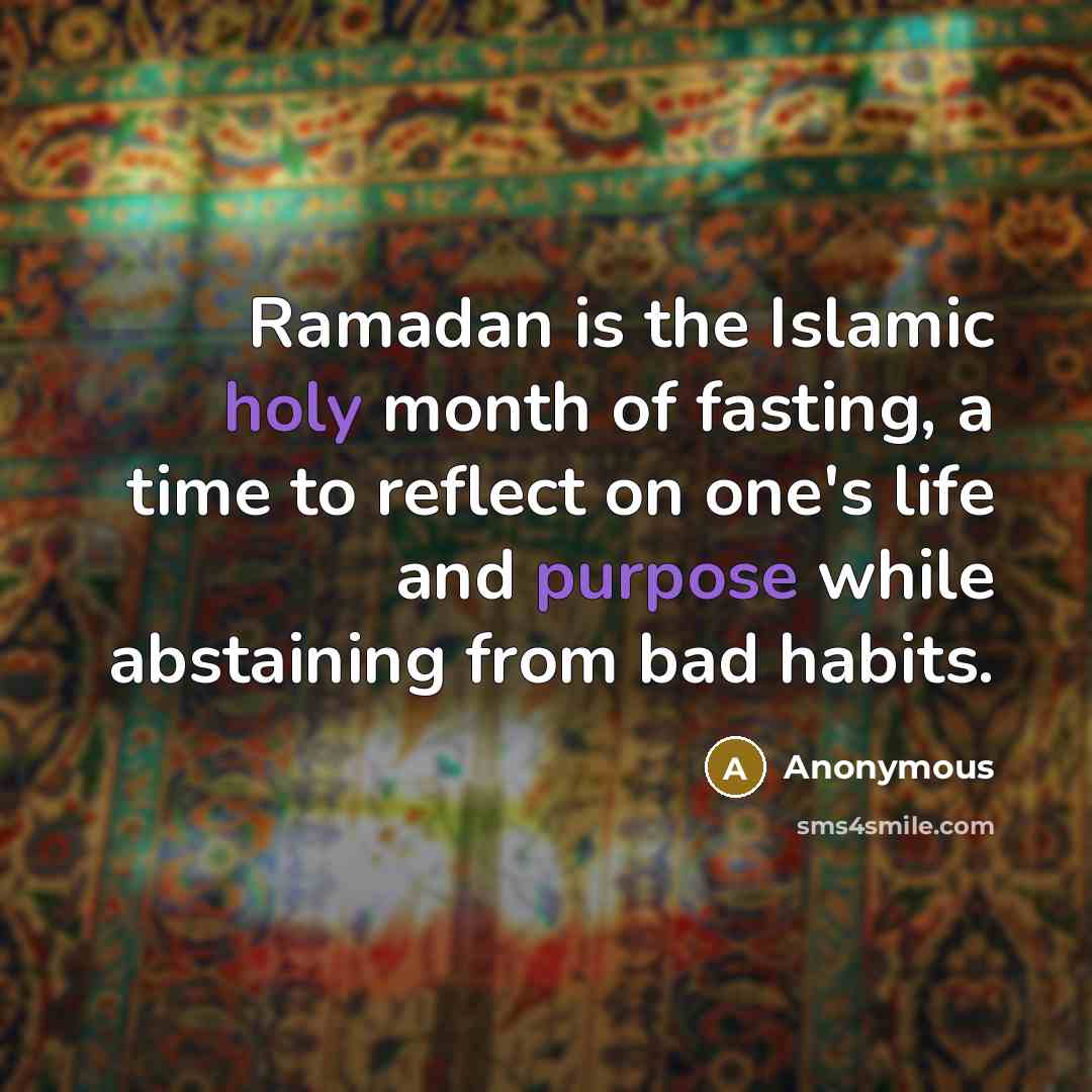“Ramadan is the Islamic holy month of fasting, a time…” quote by Anonymous