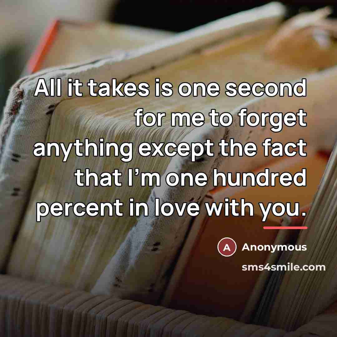 “All it takes is one second for me to forget…” quote by Anonymous