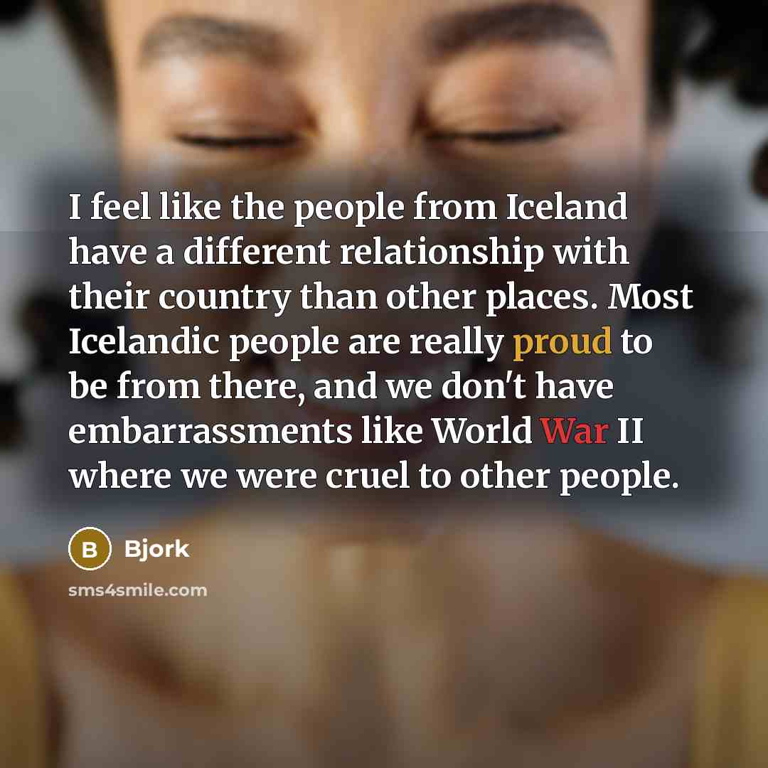 “I feel like the people from Iceland have a different…” quote by Bjork
