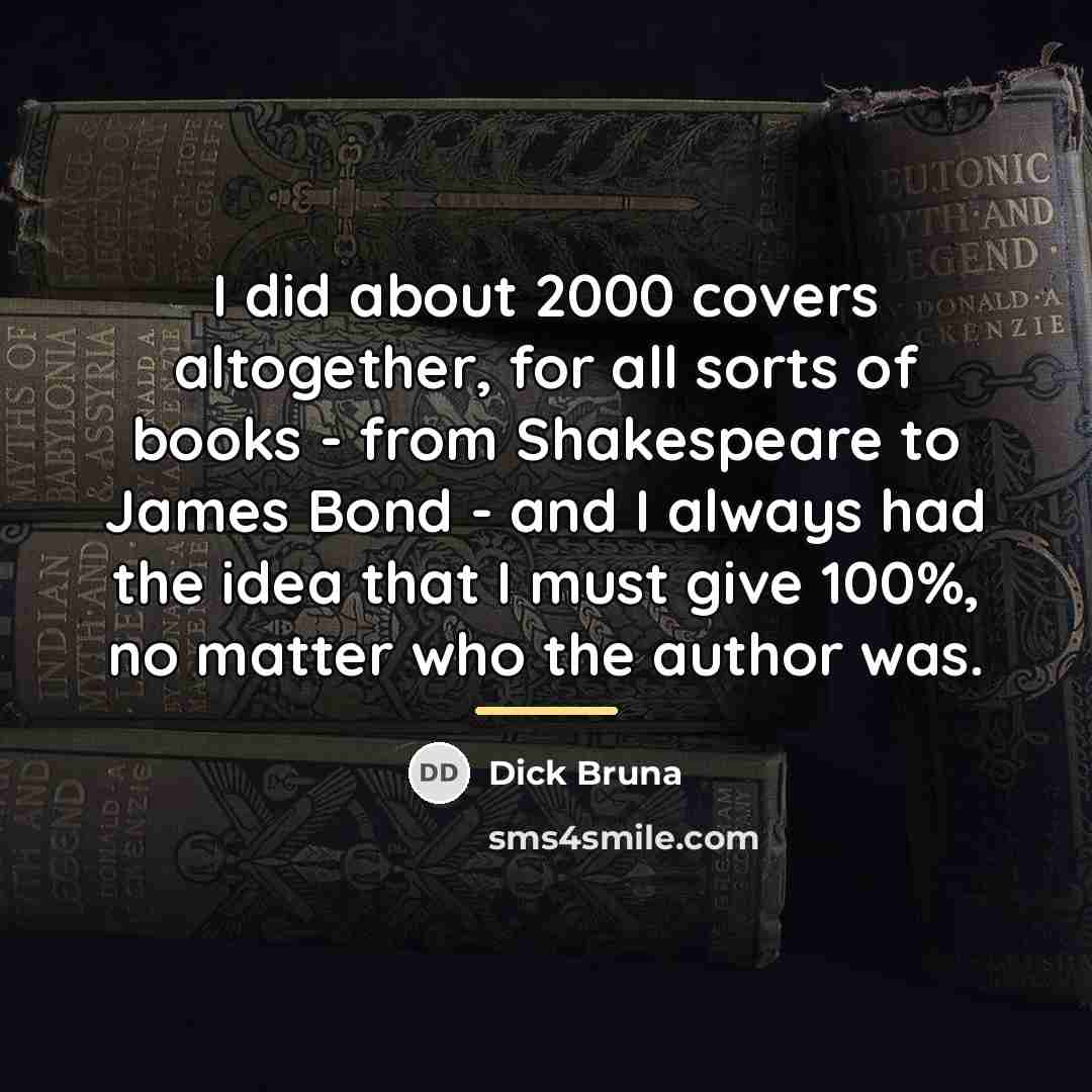 “I did about 2000 covers altogether, for all sorts of…” quote by Dick Bruna