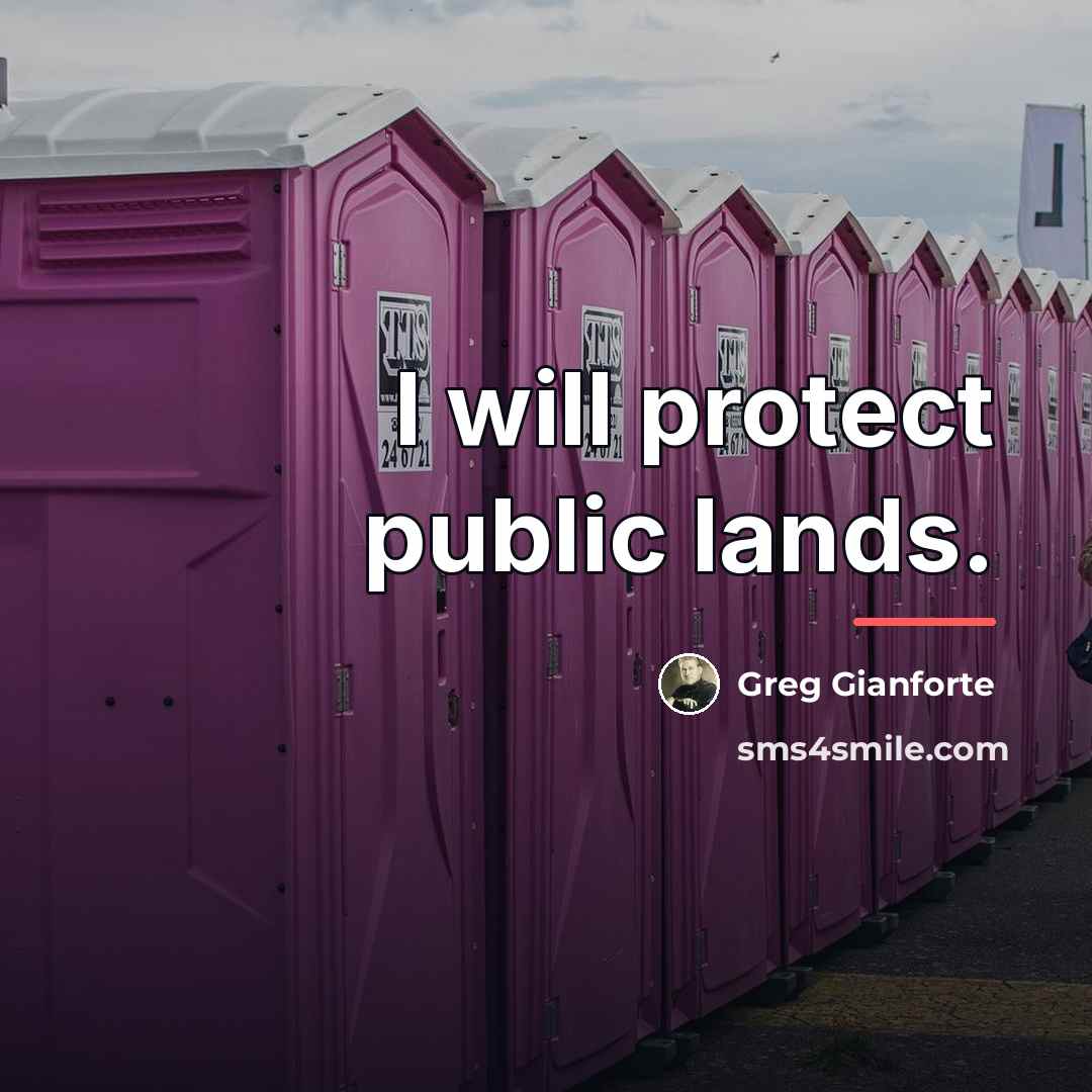 “I will protect public lands.…” quote by Greg Gianforte