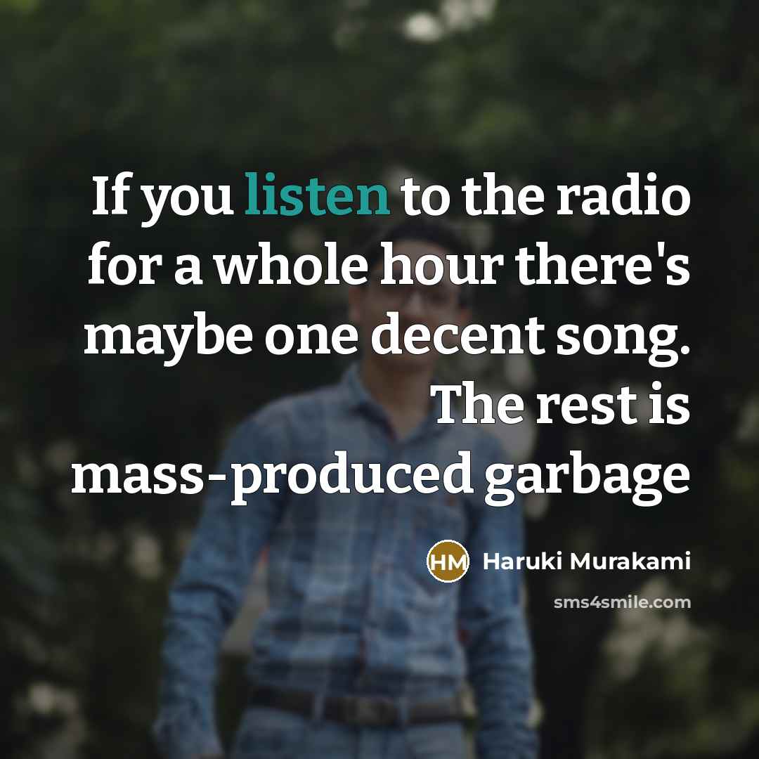 “If you listen to the radio for a whole hour…” quote by Haruki Murakami