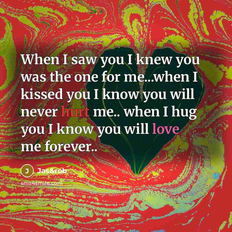 “When I saw you I knew you was the one…” quote by Jas&rob