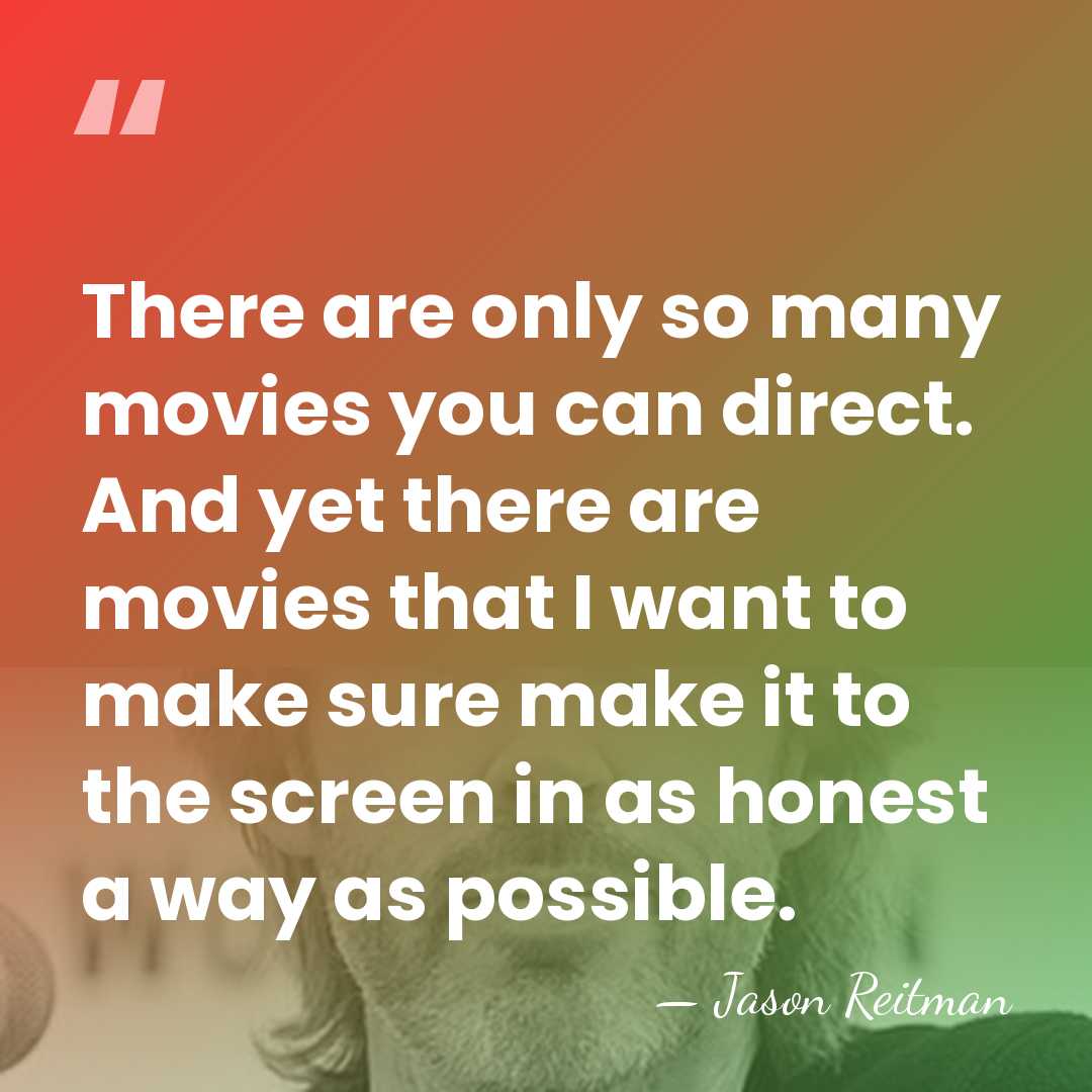 There are only so many movies you can direct. And yet there&hellip; - Jason Reitman