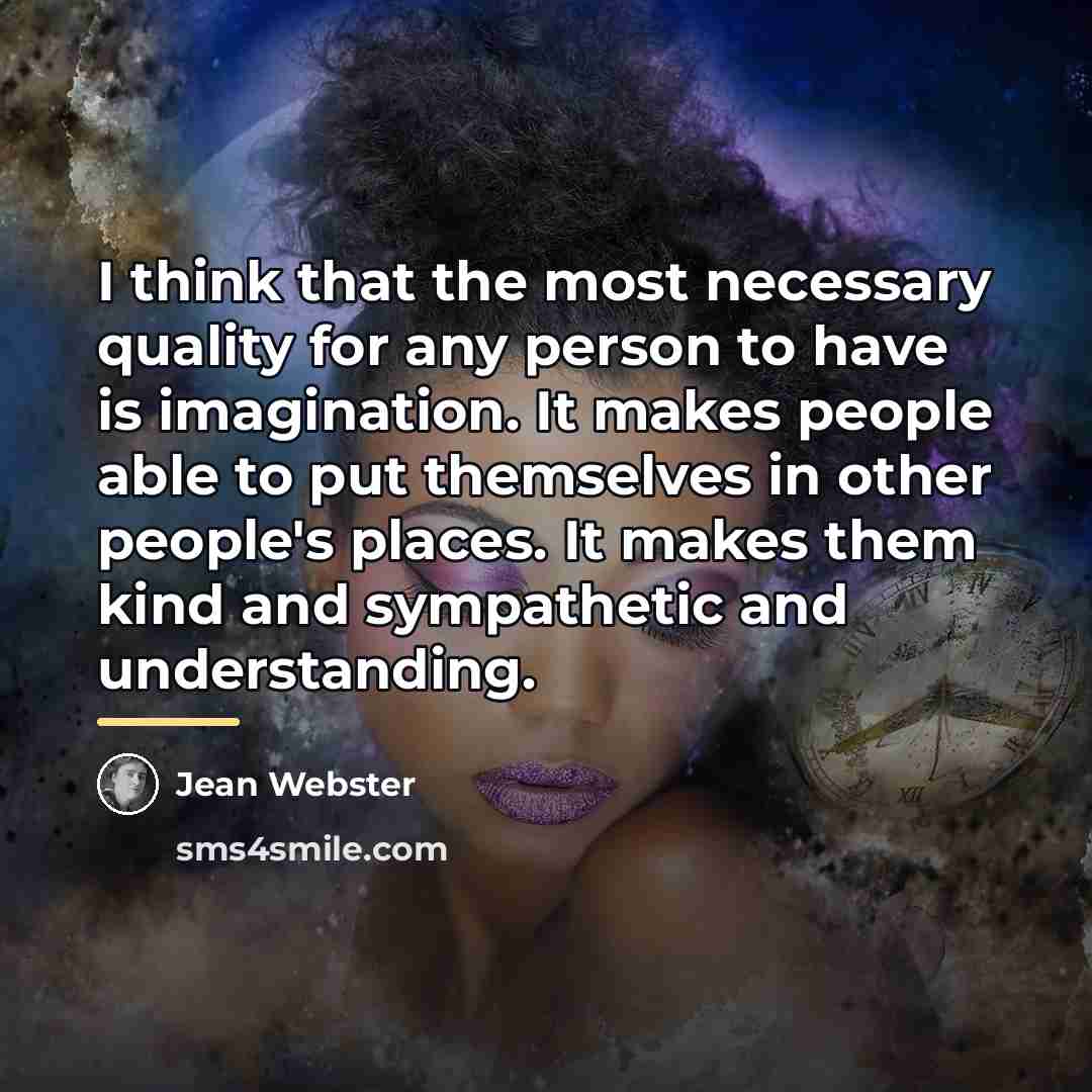 “I think that the most necessary quality for any person…” quote by Jean Webster