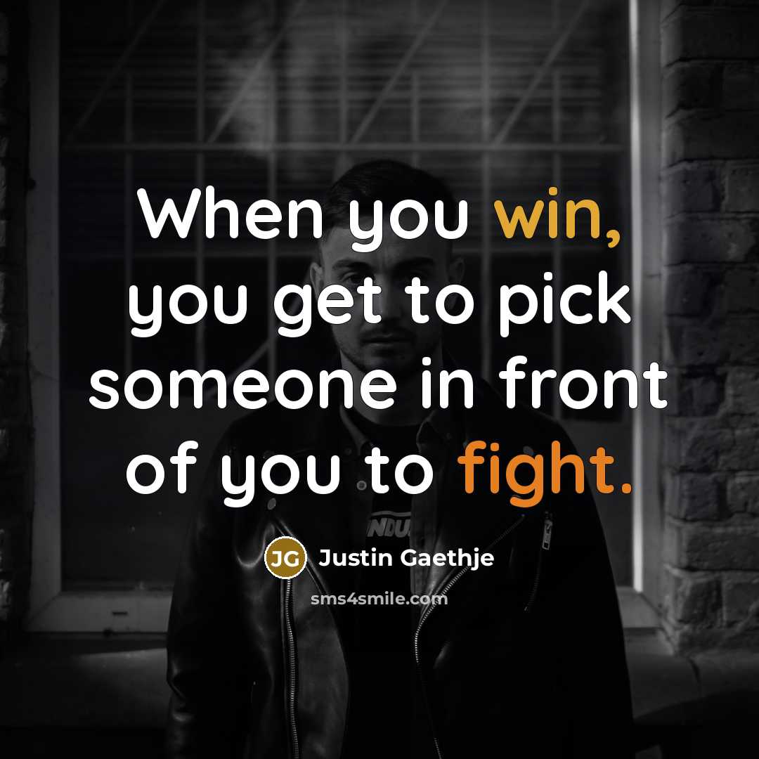 “When you win, you get to pick someone in front…” quote by Justin Gaethje