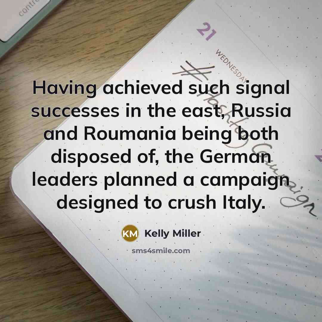 “Having achieved such signal successes in the east, Russia and…” quote by Kelly Miller