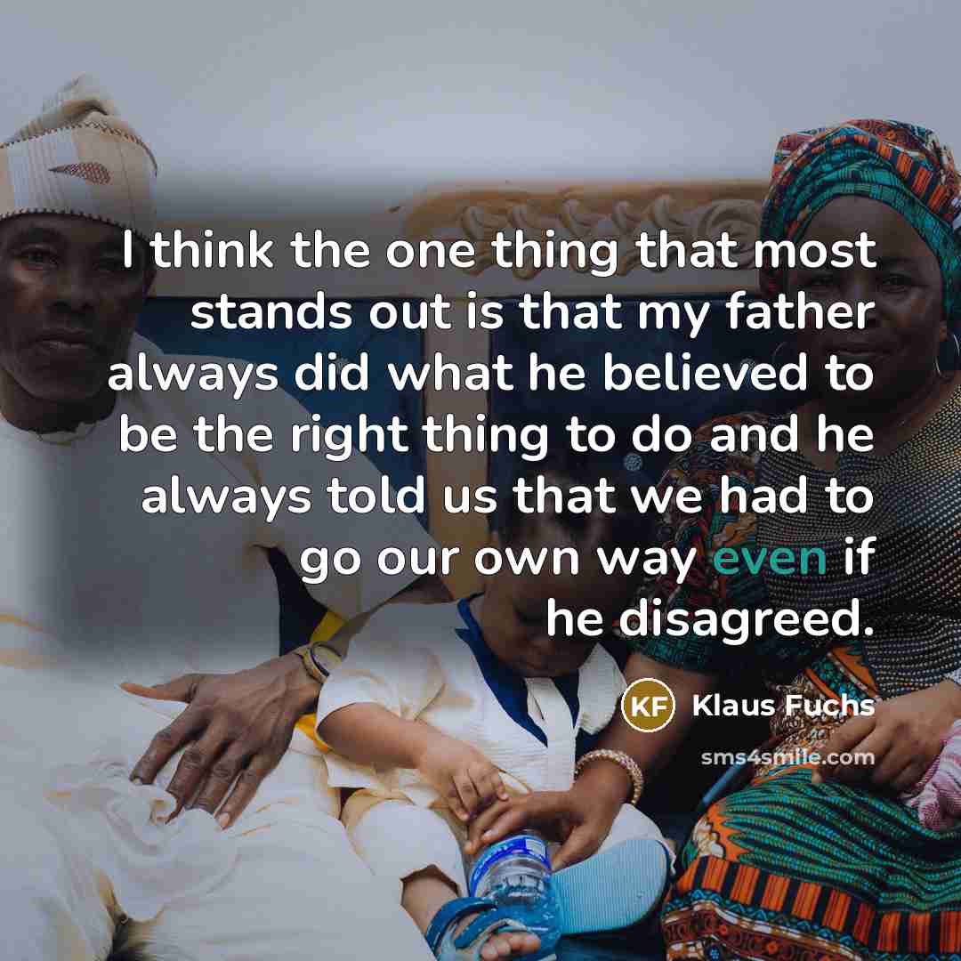 “I think the one thing that most stands out is…” quote by Klaus Fuchs