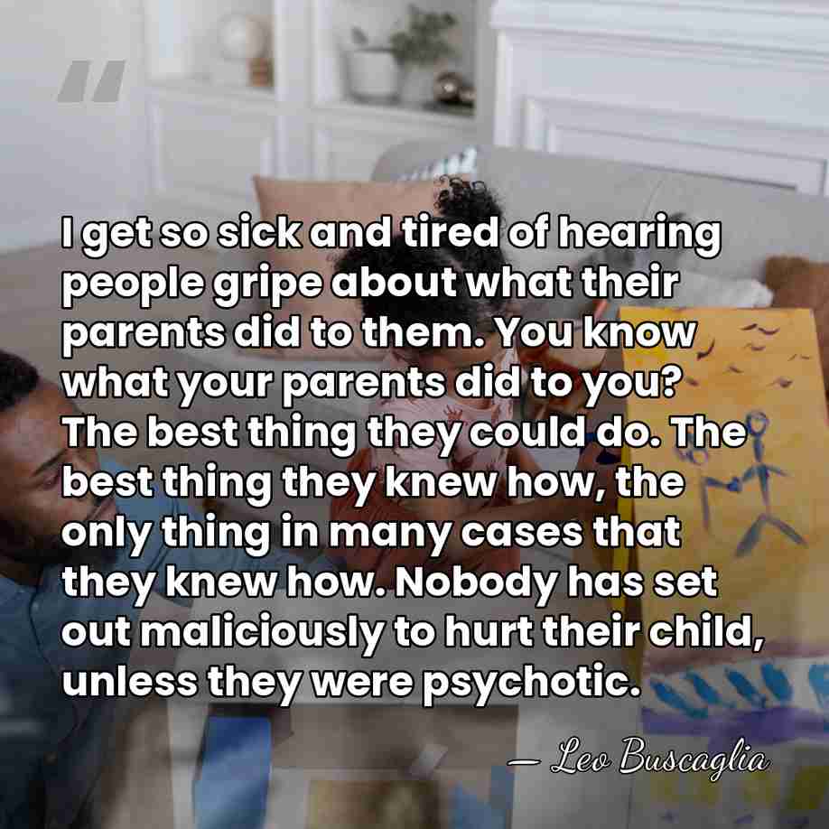 I get so sick and tired of hearing people gripe about what&hellip; - Leo Buscaglia