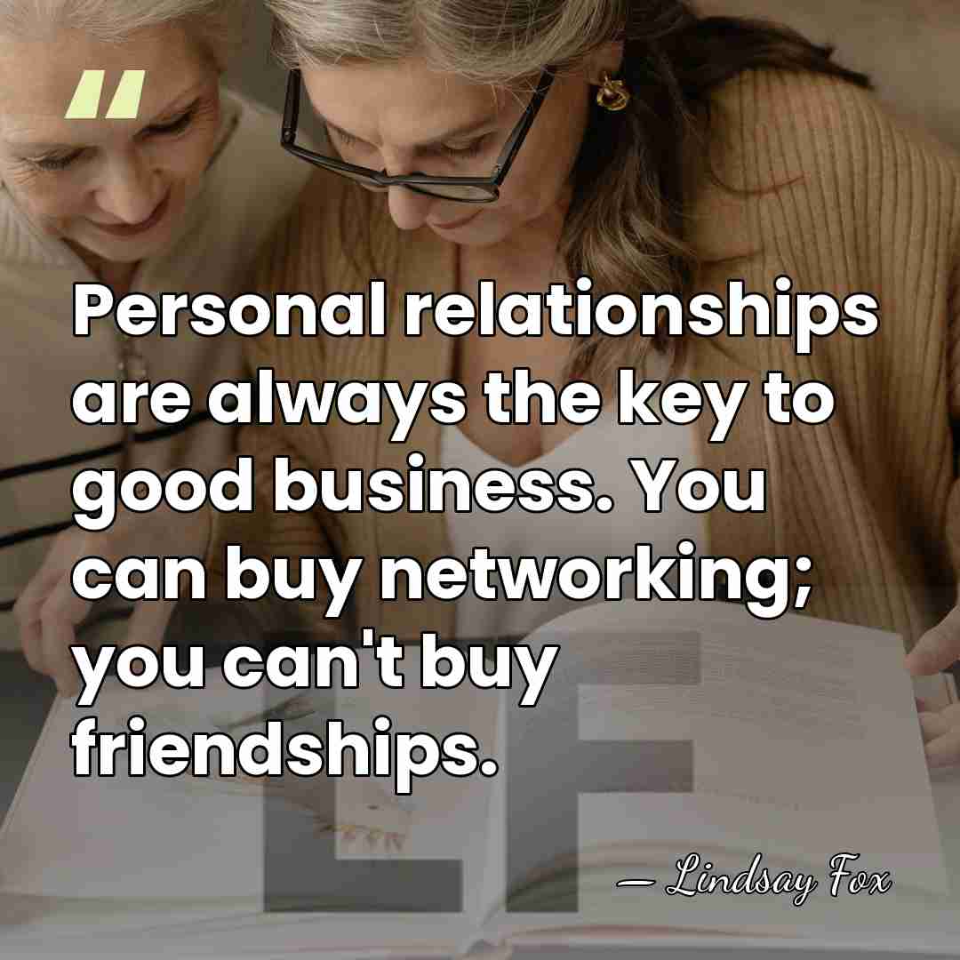 Personal relationships are always the key to good business. You can buy&hellip; - Lindsay Fox